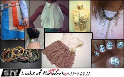 DIY Links of the Week 7.11 – 7.24.11
