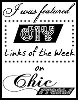 I was featured in Chic Steals DIY Links of the Week button