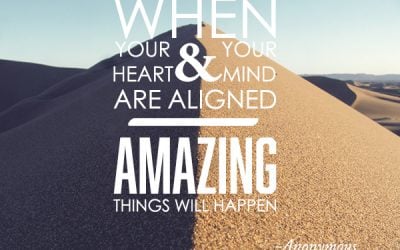 Quote: When Your Heart and Your Mind Are Aligned, Amazing Things Will Happen